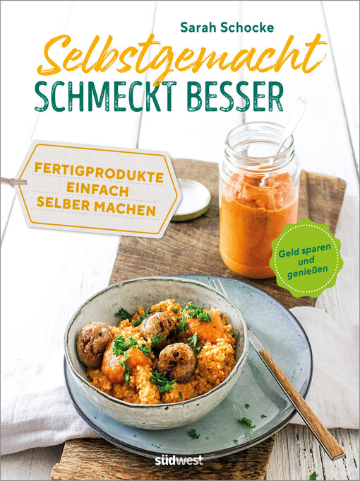 Title details for Selbstgemacht schmeckt besser by Sarah Schocke - Available